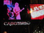 Sammy Hagar was playing at the Cabo Wabo cantina as we walked by
