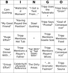 Tripp Tracy Bingo.  Click here to get the latest set of cards.